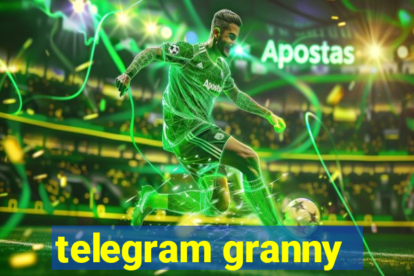 telegram granny